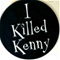 I Killed Kenny StickerClick to Enlarge