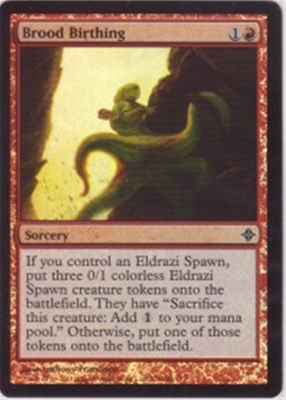 MTG BROOD BIRTHING (FOIL)