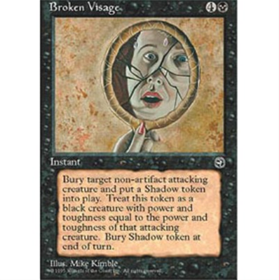 MTG BROKEN VISAGE