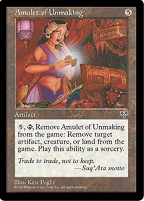 MTG AMULET OF UNMAKING